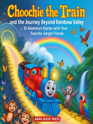 cover image of Choochie Train and the Journey Beyond Rainbow Valley
